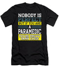 Paramedic Gift Nobody Perfect Paramedic Close to Perfect Kanig Designs T-Shirt