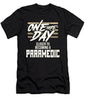 Paramedic Gifts One Day Closer to Becoming a Paramedic Gifts Kanig Designs T-Shirt