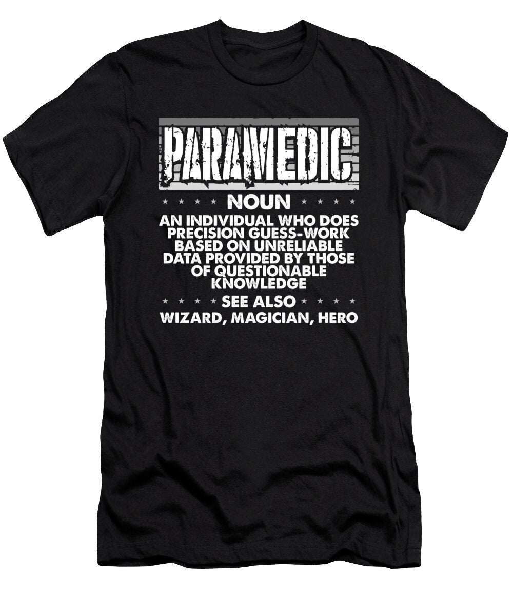Paramedic Gifts Precision Guesswork Wizard Magician Paramedic Gift Kanig Designs T-Shirt