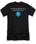 Paramedic Ill Be There for You Nurse Emt Ems Doctor Medicine Gift Thomas Larch T-Shirt