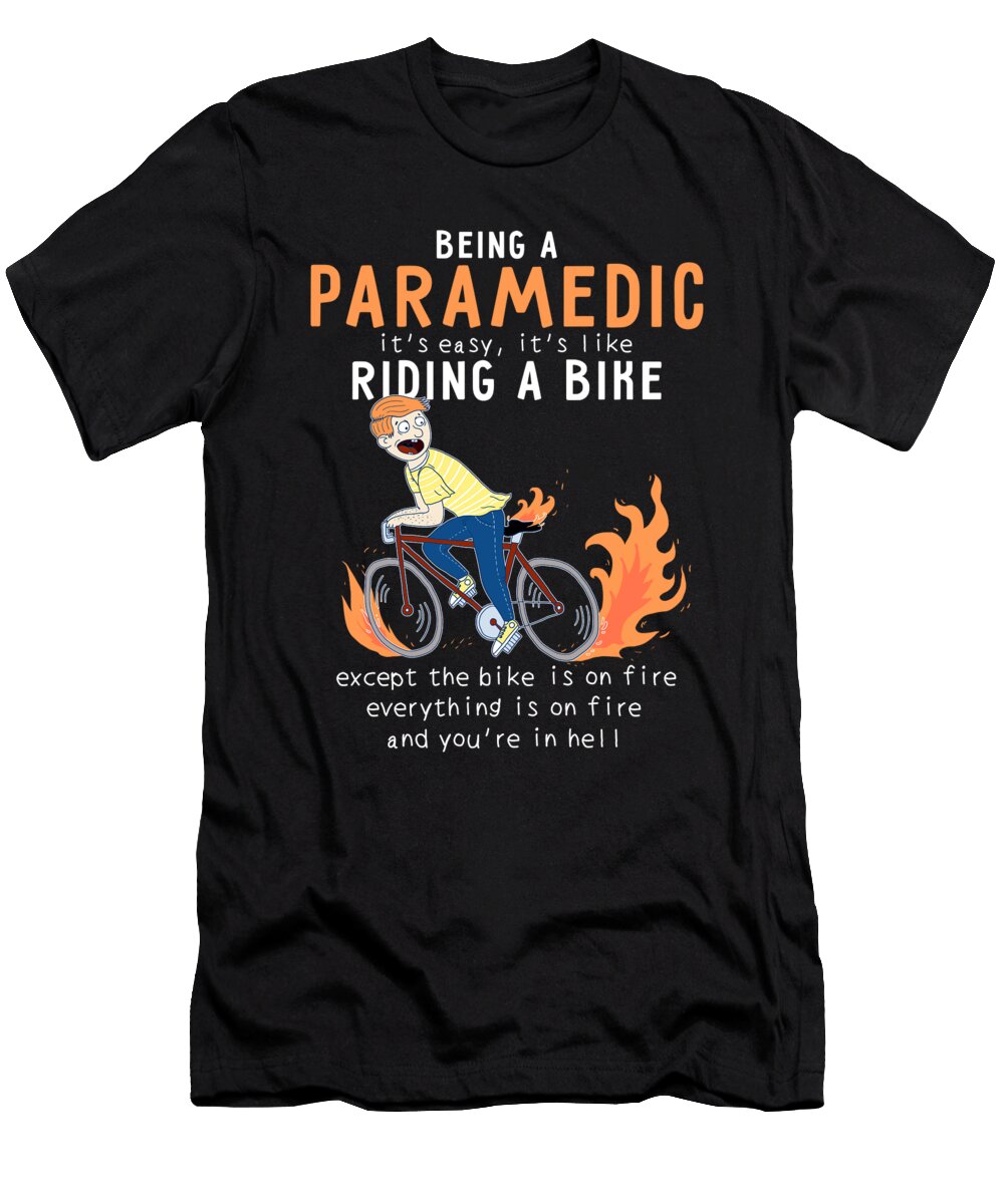 Paramedic Like Riding Bike Cyclist Funny Wowshirt T-Shirt