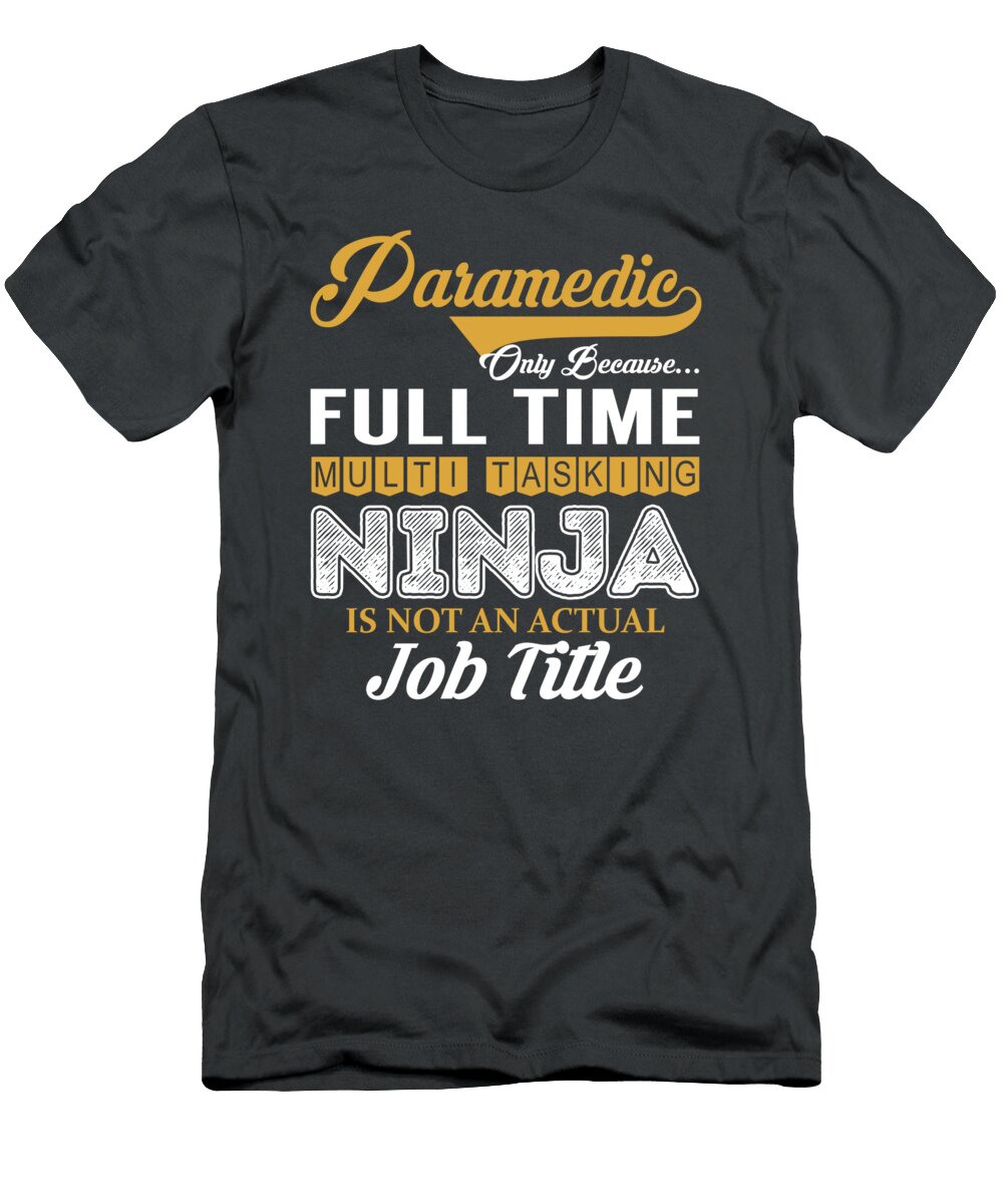 Paramedic Multitasking Job T-Shirt