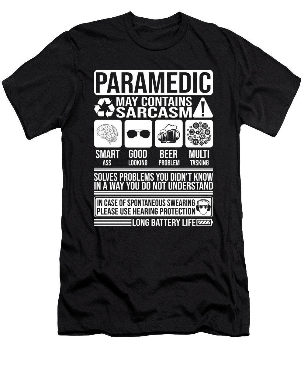 Paramedic Sarcasm Funny Gift Paramedic Manuel Schmucker T-Shirt