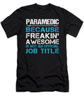Paramedic Freaking Awesome Job Gift Item Shi Hu Kang T-Shirt