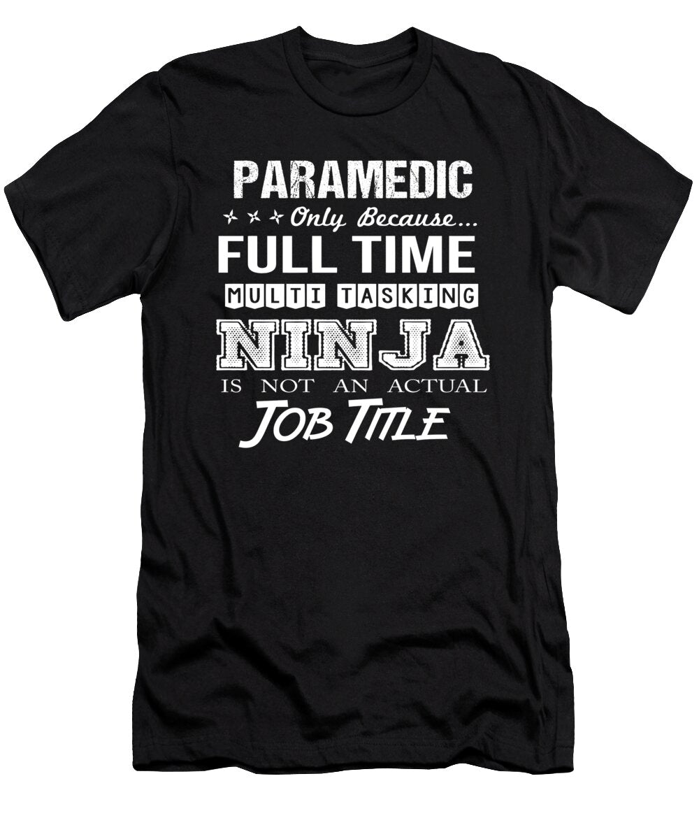 Paramedic Ninja Job Gift Item Shi Hu Kang T-Shirt