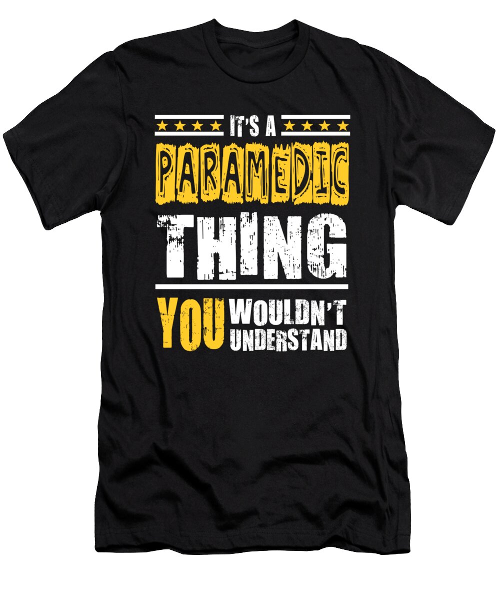 Paramedic Thing You Wouldnt Understand Dusan Vrdelja T-Shirt