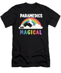 Paramedics Are Magical Flippin Sweet Gear T-Shirt