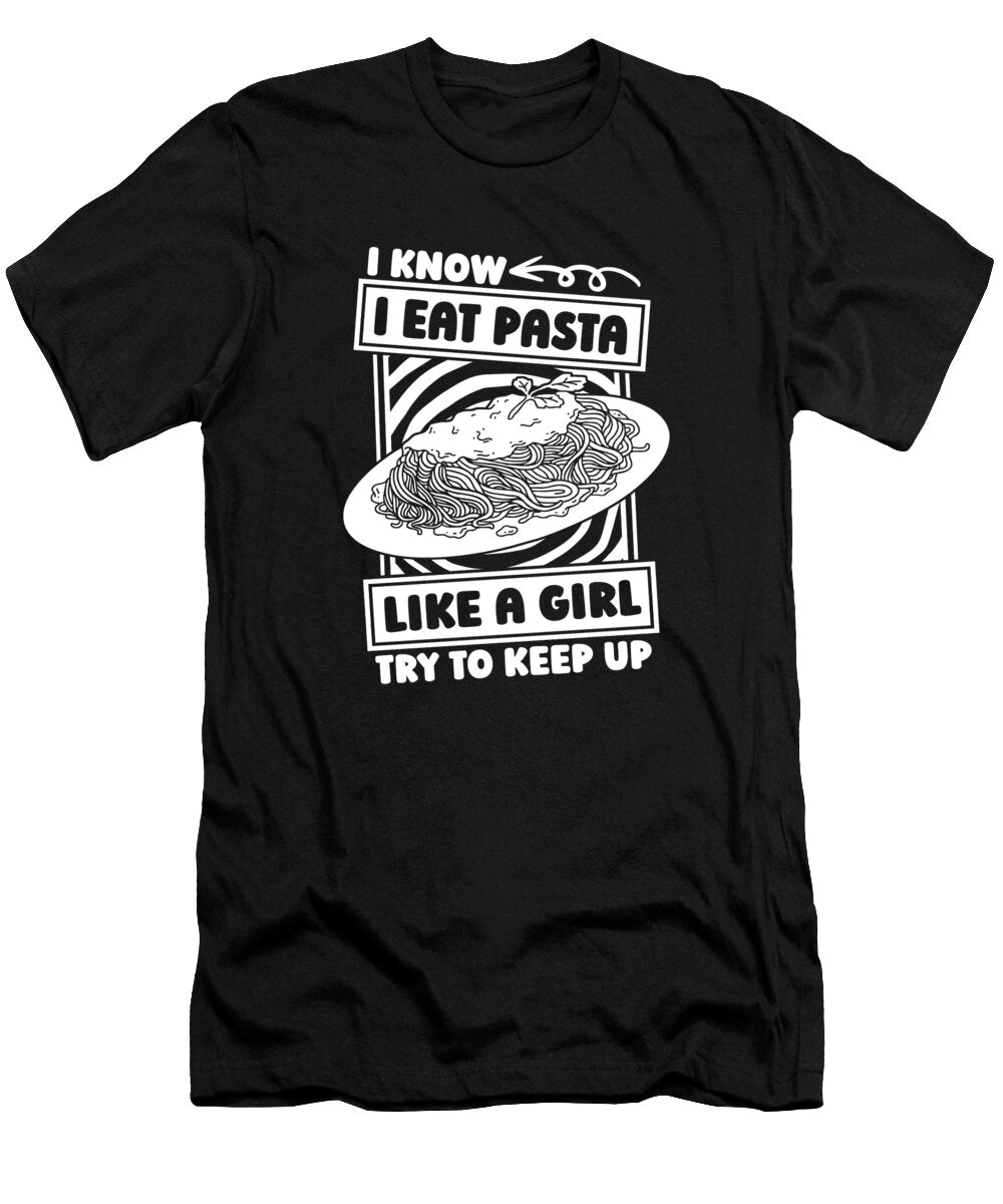 Pasta Girl Food Cuisine Italian Italiancuisine Pasta Crazy Squirrel T-Shirt