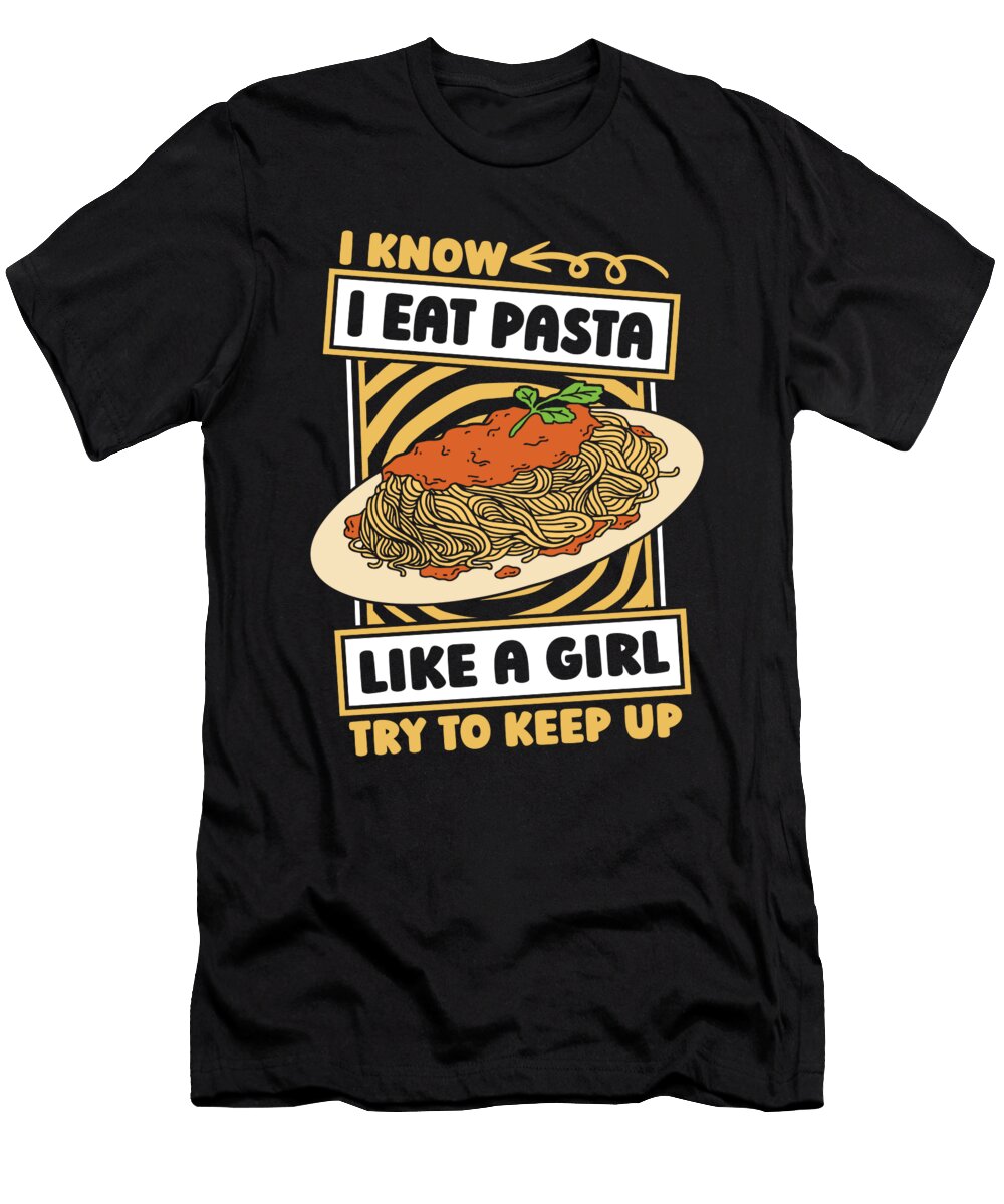 Pasta Girl Italiancuisine Italian Cuisine Food Pasta Crazy Squirrel T-Shirt