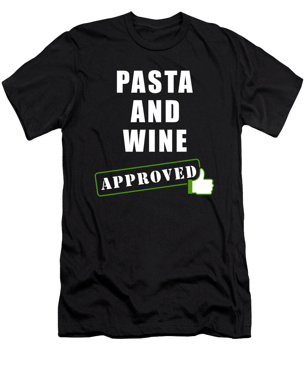 Pasta Wine Saying Manuel Schmucker T-Shirt