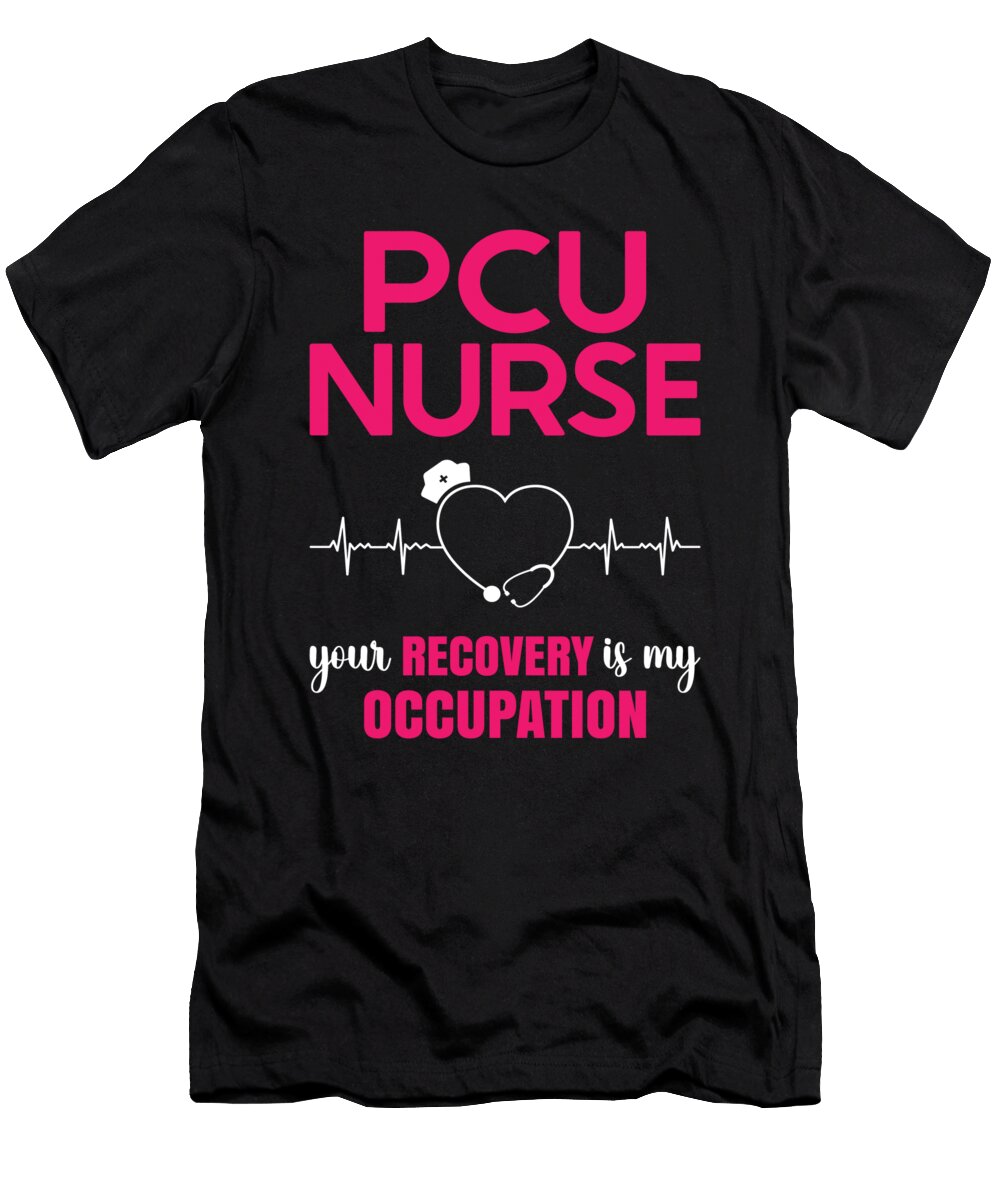 Pcu Nurse Progressive Care Unit Me T-Shirt