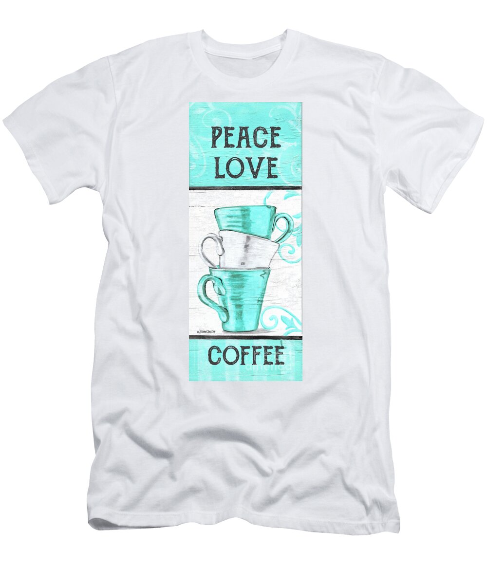 Peace Love Coffee Debbie Dewitt T-Shirt