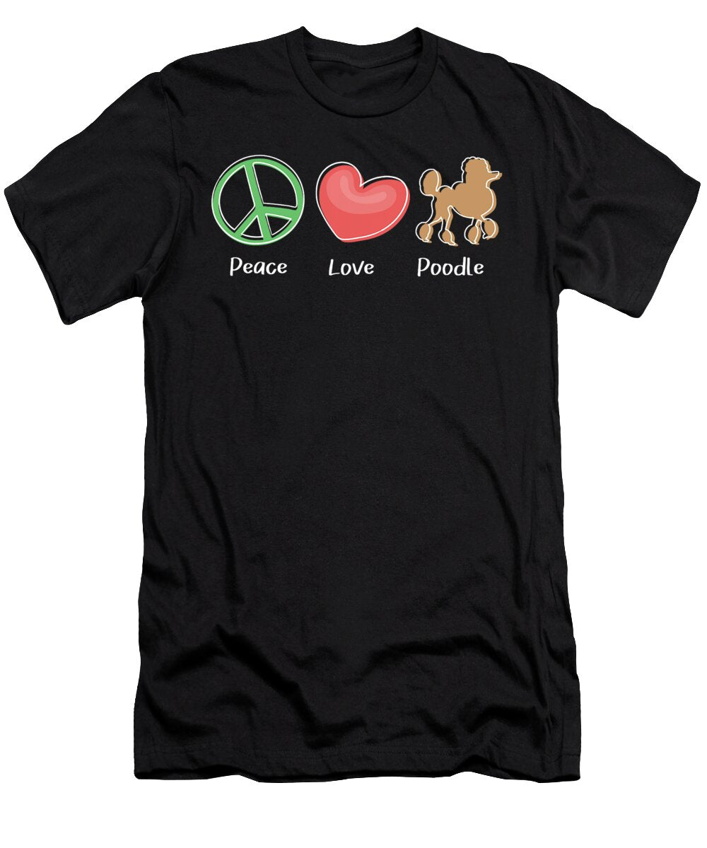 Peace Love Poodle Puppy Lover Dog Trainer Pet Natalie Lidford T-Shirt