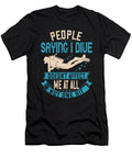 People Saying I Dive Doesnt Affect Me At All Not One Bit Jacob Zelazny T-Shirt