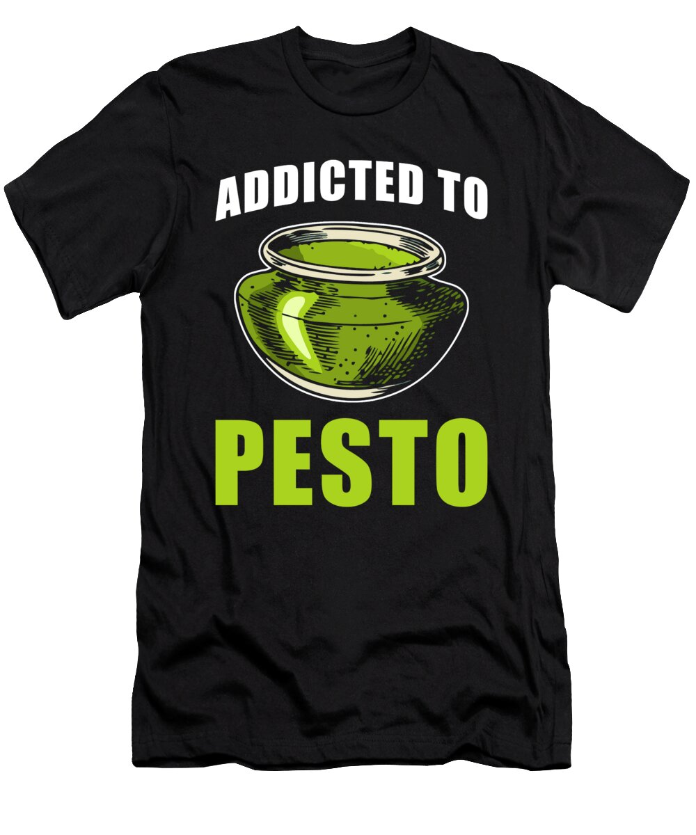 Pesto Saying Addicted to Pesto Manuel Schmucker T-Shirt