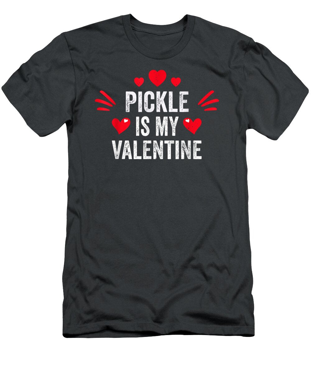 Pickle Is My Valentine for Her Funny Cucumber Foodie Konsty Tiana T-Shirt