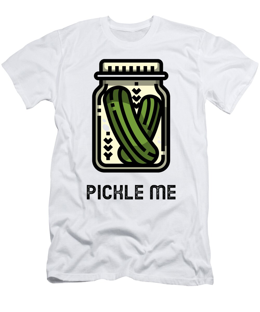 Pickle Me Funny Gift for Lovers Boyfriend Girlfriend Couple Gag Pun Funny Gift Ideas T-Shirt