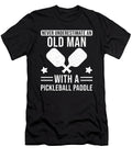 Pickleball Gift Never Underestimate an Old Man Manuel Schmucker T-Shirt