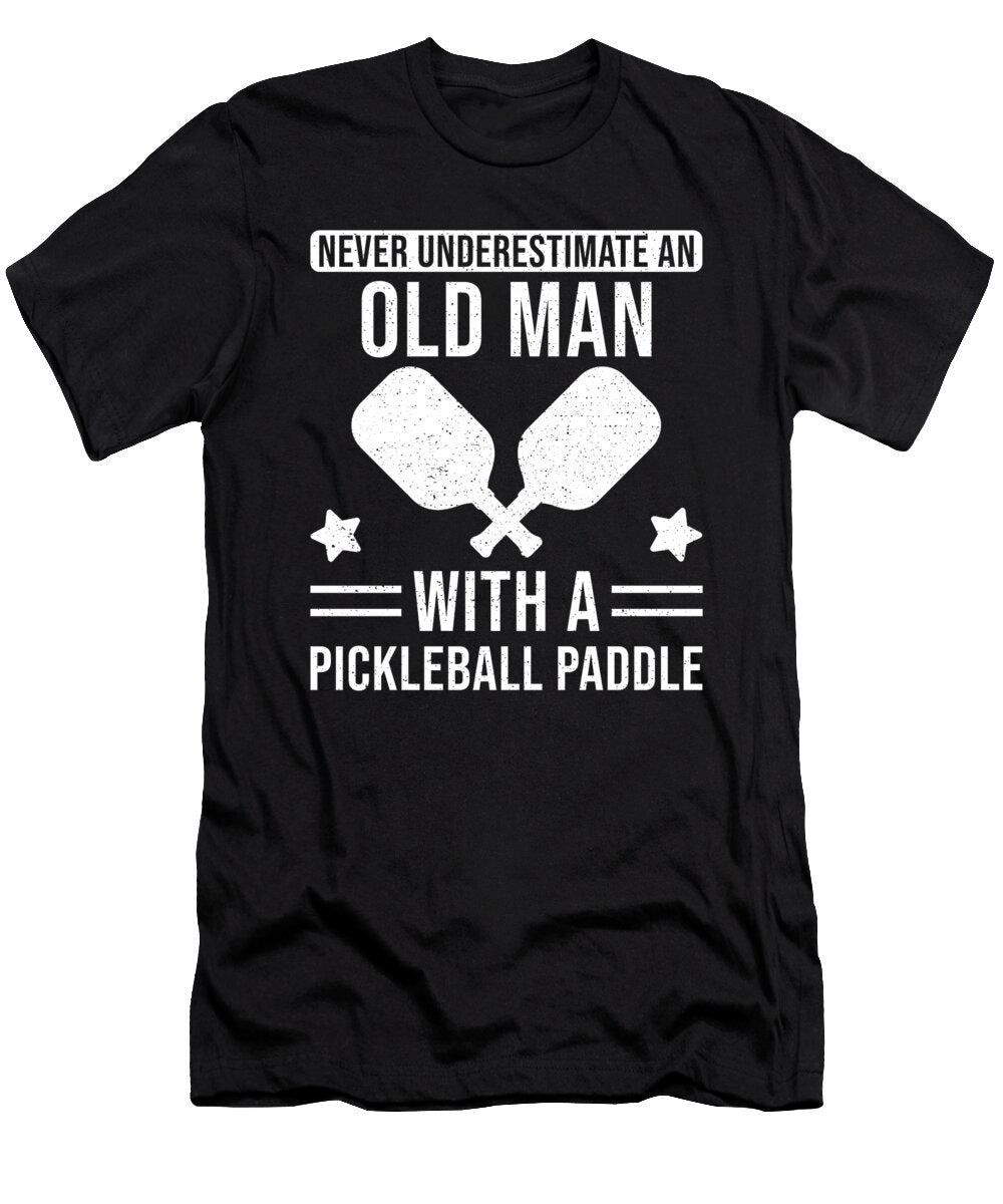 Pickleball Gift Never Underestimate an Old Man Manuel Schmucker T-Shirt