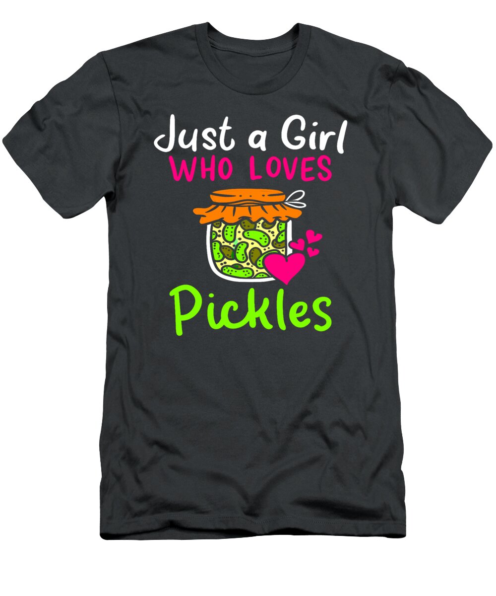 Pickles Just a Girl Who Loves Pickles Canning Lexxi Aretou T-Shirt