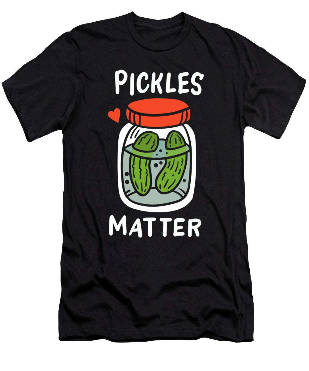 Pickles Matter Funny Pickle Saying Cucumber Lover Gift Graphic Alessandra Roth T-Shirt