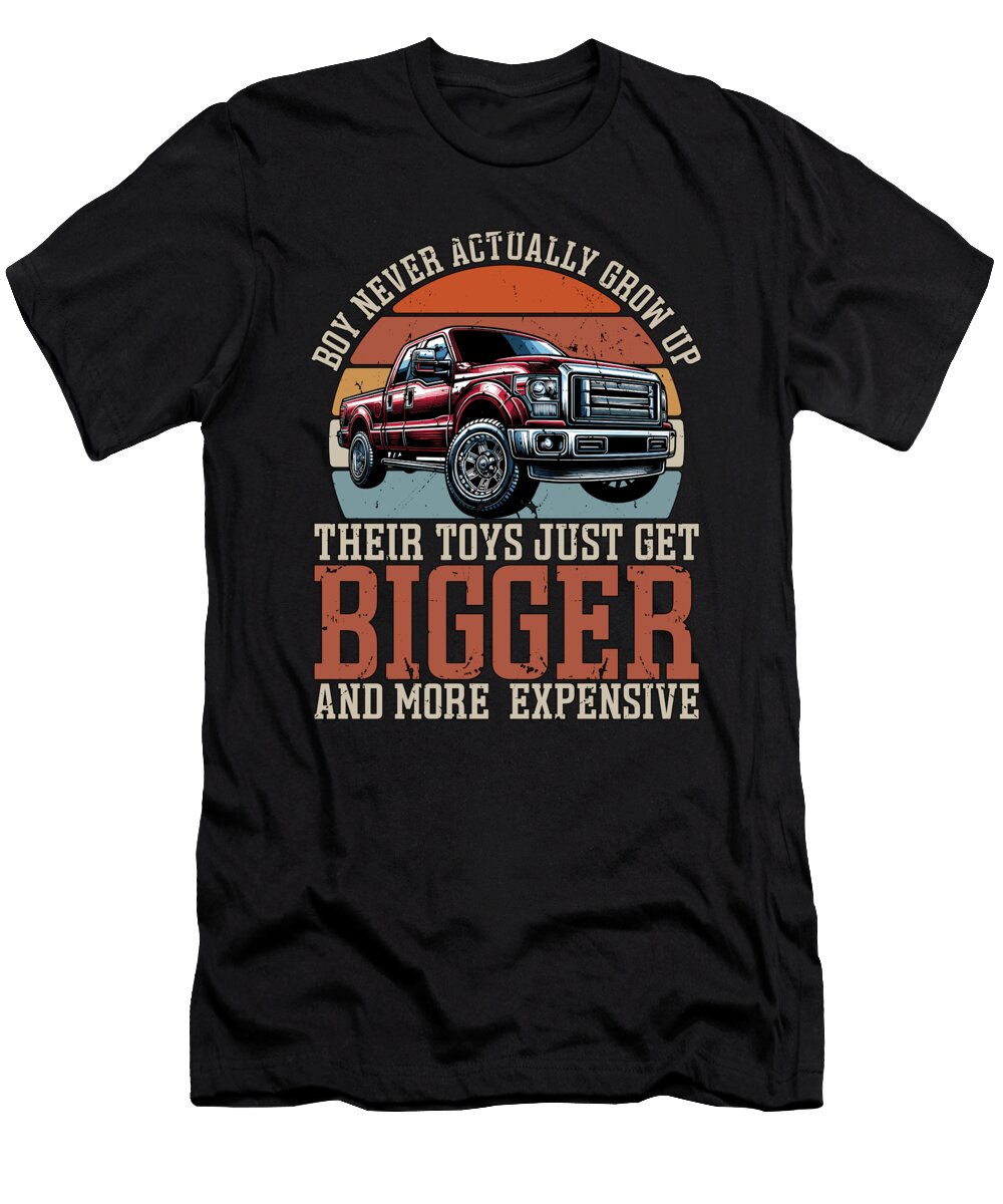 Pickup Truck Boys Never Actually Grow Up Drivers Tshirtconcepts Marvin Poppe T-Shirt