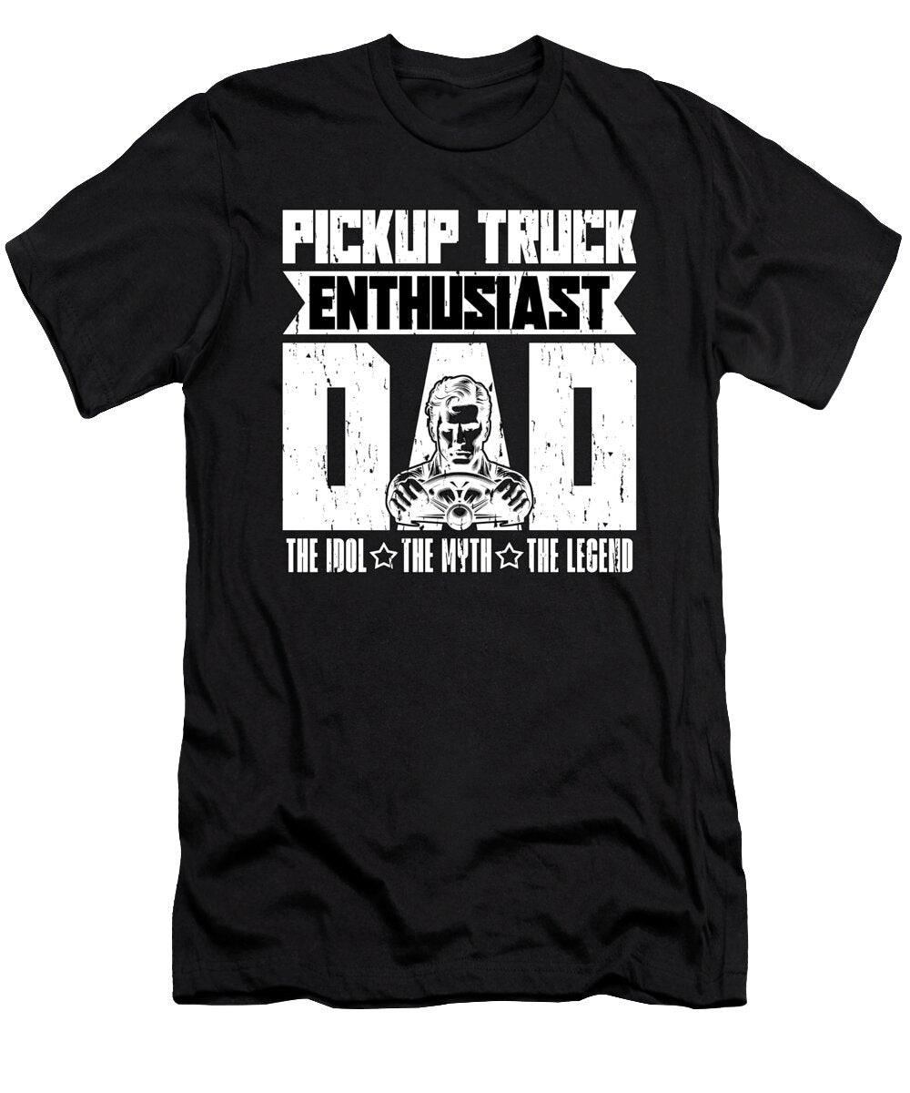Pickup Truck Enthusiast Dad the Idol Truck Driver Tshirtconcepts Marvin Poppe T-Shirt