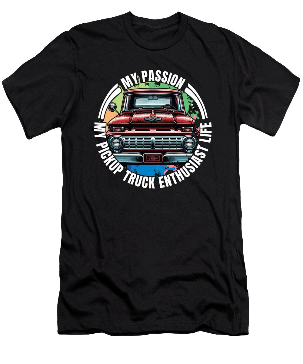 Pickup Truck My Passion My Pickup Off Road Vehicle Tshirtconcepts Marvin Poppe T-Shirt