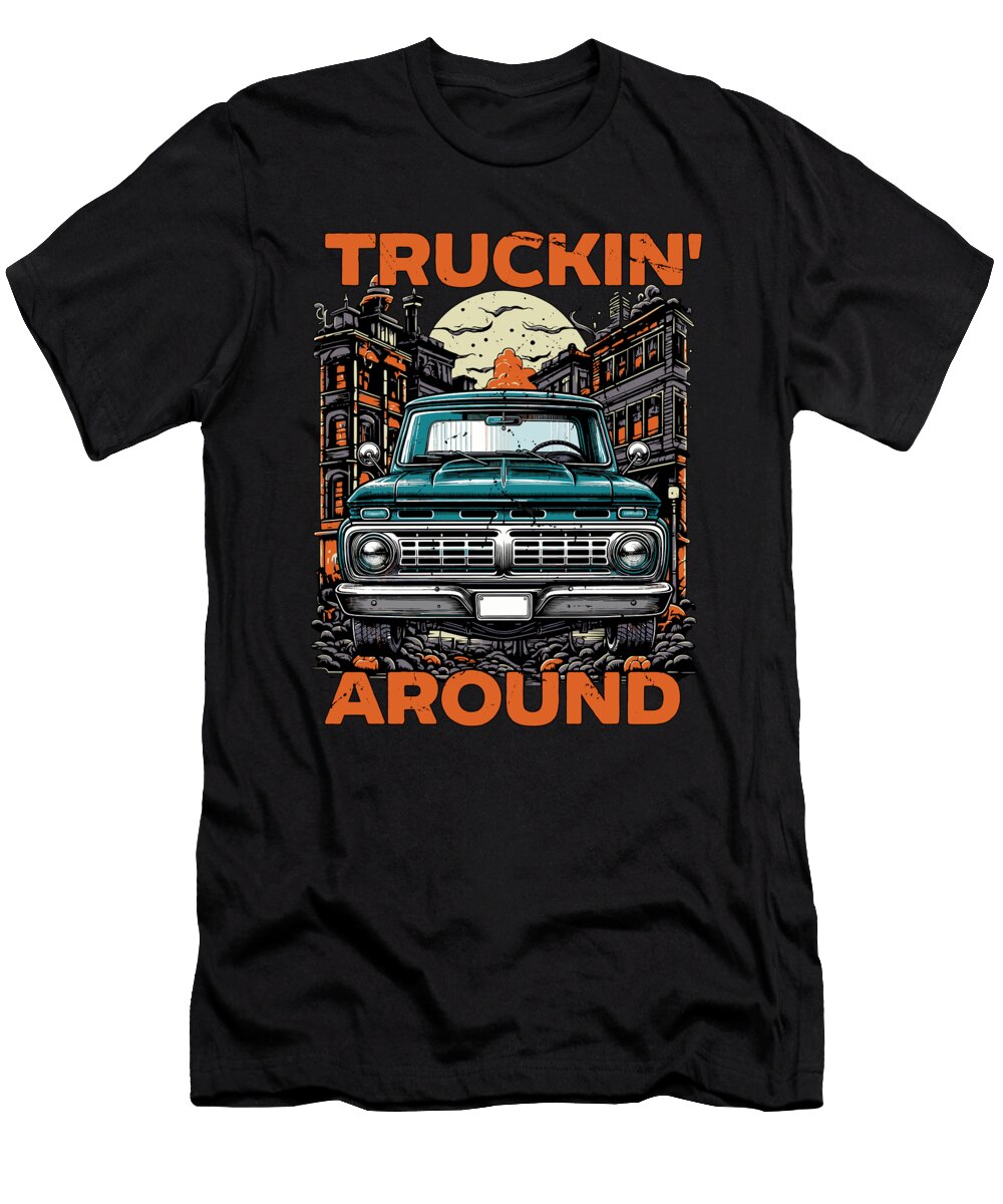 Pickup Truck Truckin Around Moving Van Drivers Tshirtconcepts Marvin Poppe T-Shirt