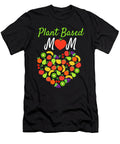 Plant Based Mom Vegan Vegetarian Healthy Food Haselshirt T-Shirt