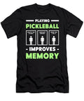 Playing Pickleball Improves Memory Dink Player Abbilitees Apparel T-Shirt