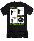 Playing Pickleball Improves Memory Pickleball Lover Funny Pickleball Dink Paddle Player Trendy Gift Sifou Store T-Shirt