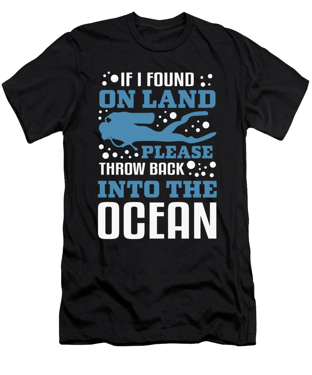 Please Throw Me Back Into the Ocean Diver Greenoptix T-Shirt