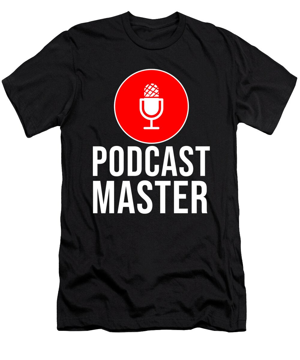 Podcast Master Podcasting Podcaster Microphone Teequeen2603 T-Shirt
