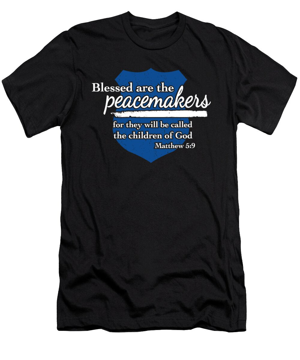 Police Blessed Are the Peacemakers Jacob Zelazny T-Shirt