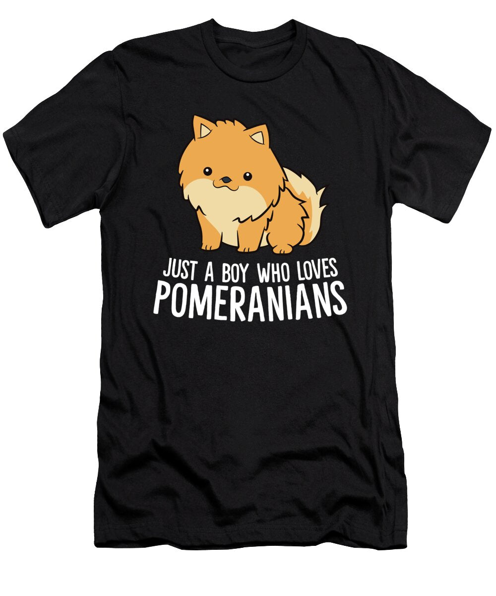 Pomeranian Dog Just a Boy Who Loves Pomeranians Eq Designs T-Shirt