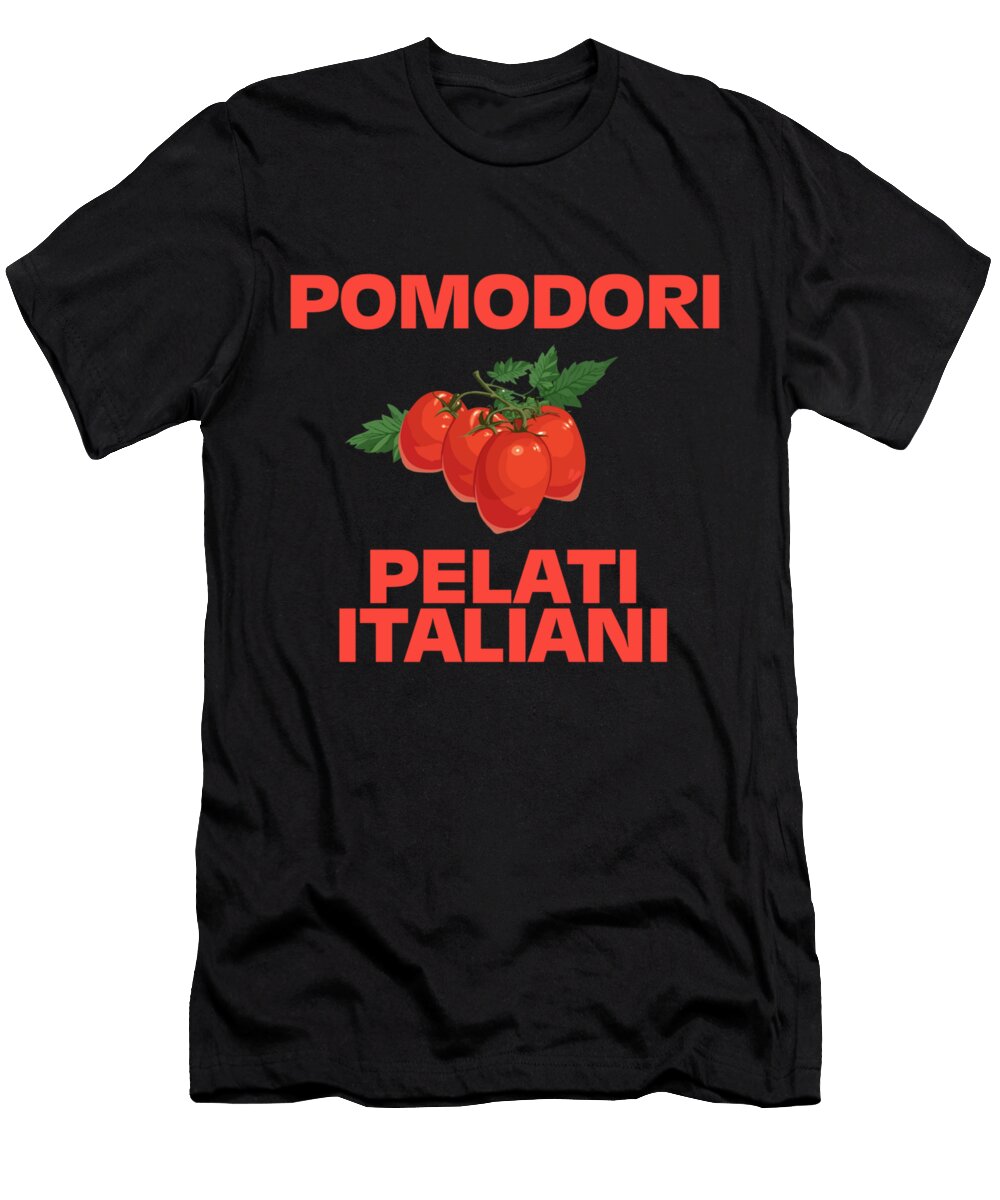 Pomodori Pelati Italiani Tomato Pasta Pizza Gift White Jackson T-Shirt
