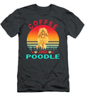 Poodle and Coffee Job T-Shirt