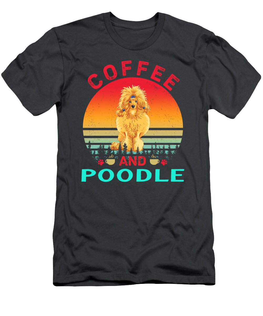 Poodle and Coffee Job T-Shirt