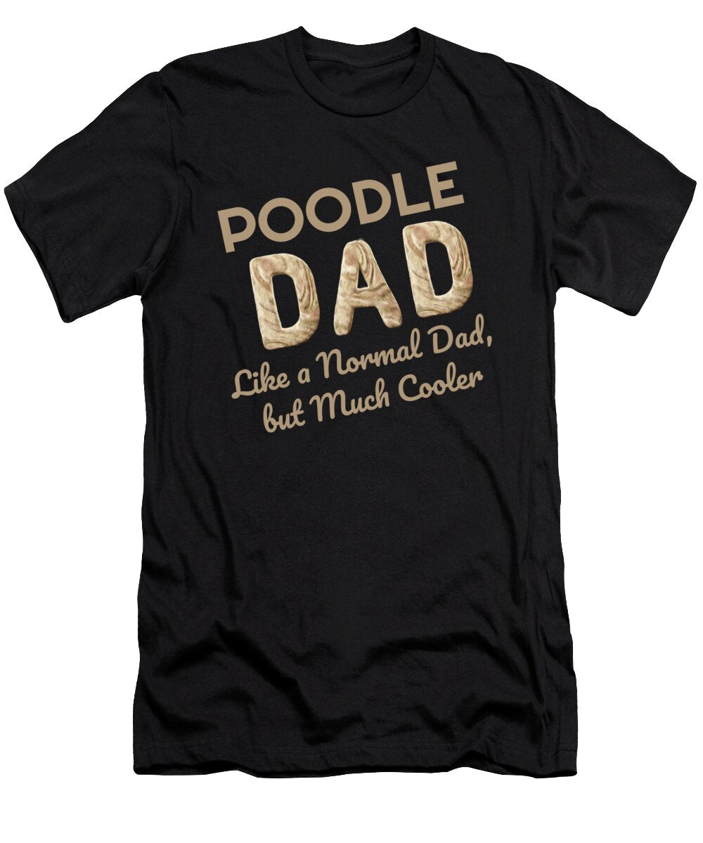 Poodle Dad Dog Lover Kanig Designs T-Shirt