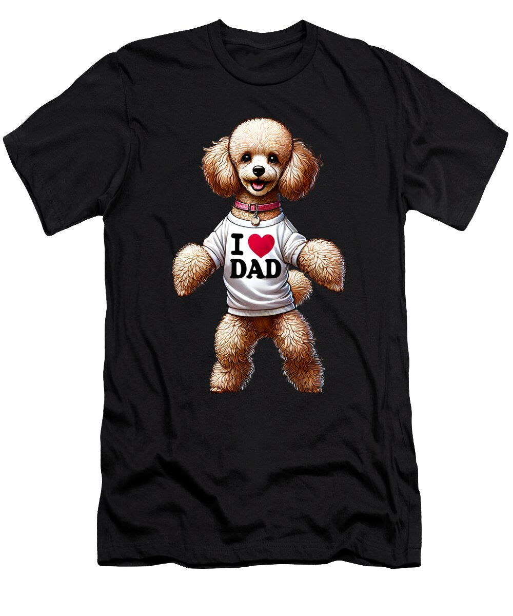 Poodle Dad I Love Dad Poodle Lover Job T-Shirt