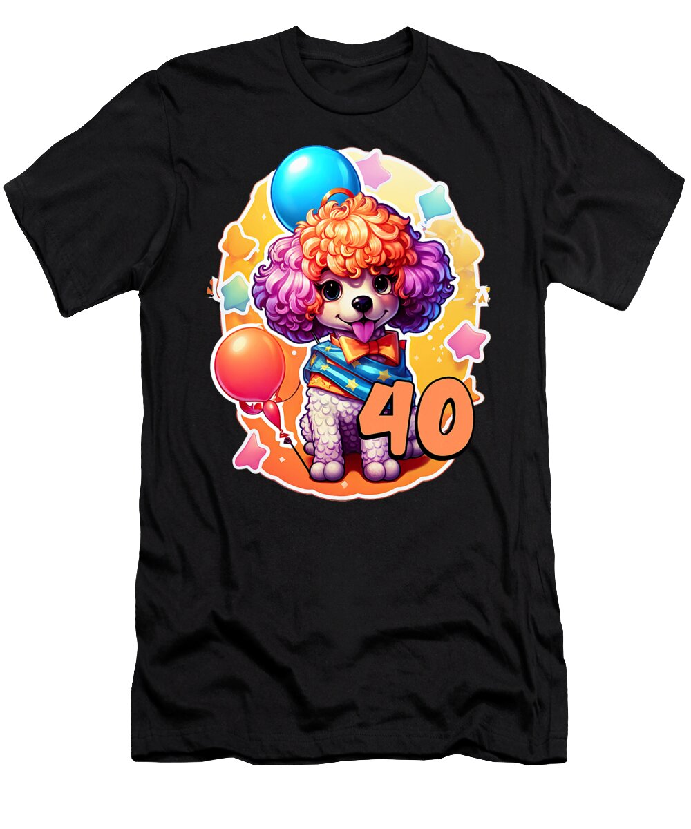 Poodle Dog 40th Birthday Themed Party 40 Years Natalie Lidford T-Shirt