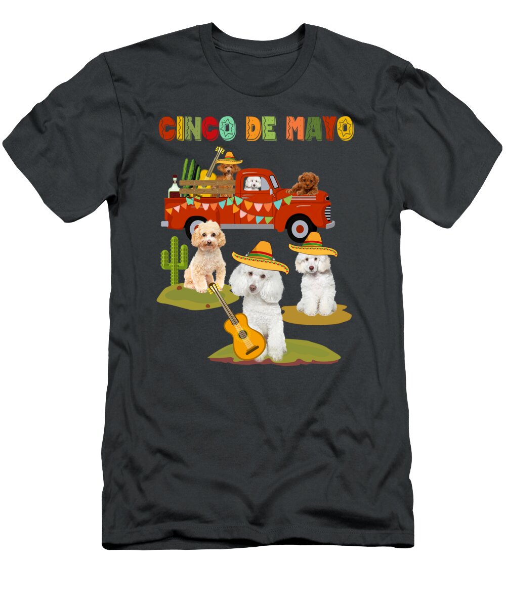 Poodle Dog Cinco De Mayo Riding Truck Mexico Costume Lauren Launtum T-Shirt