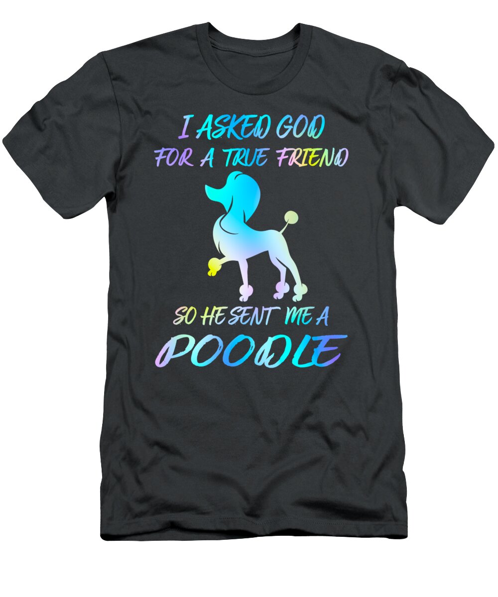 Poodle God Sent Job T-Shirt