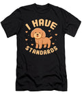Poodle I Have Standards Dog Puppy Kawaii Men Zyneu Gangd T-Shirt