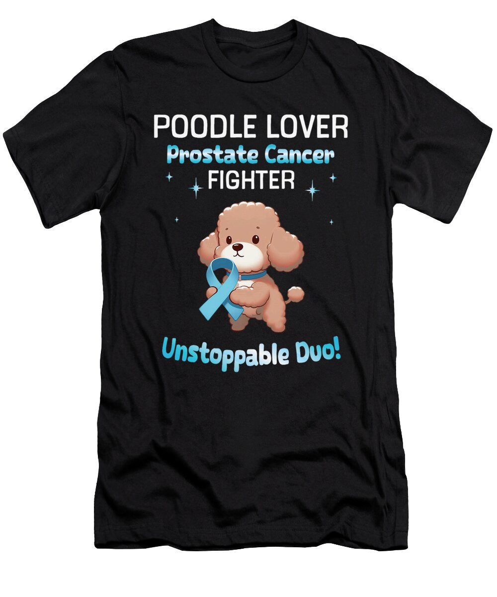 Poodle Lover Prostate Cancer Fighter Unstoppable Due Fight Dhbubble T-Shirt