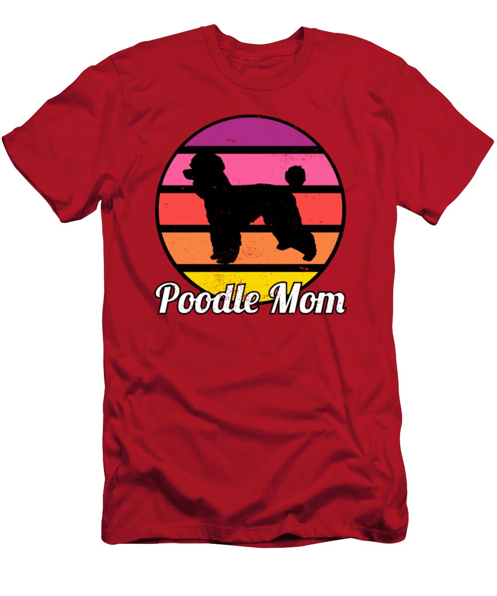 Poodle Mom I Retro Poodle Mom Tinh Tran Le Thanh T-Shirt