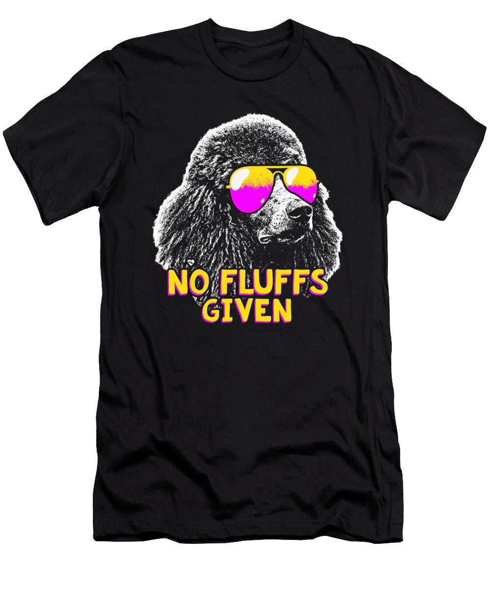 Poodle No Fluffs Funny Gifts Dhbubble T-Shirt