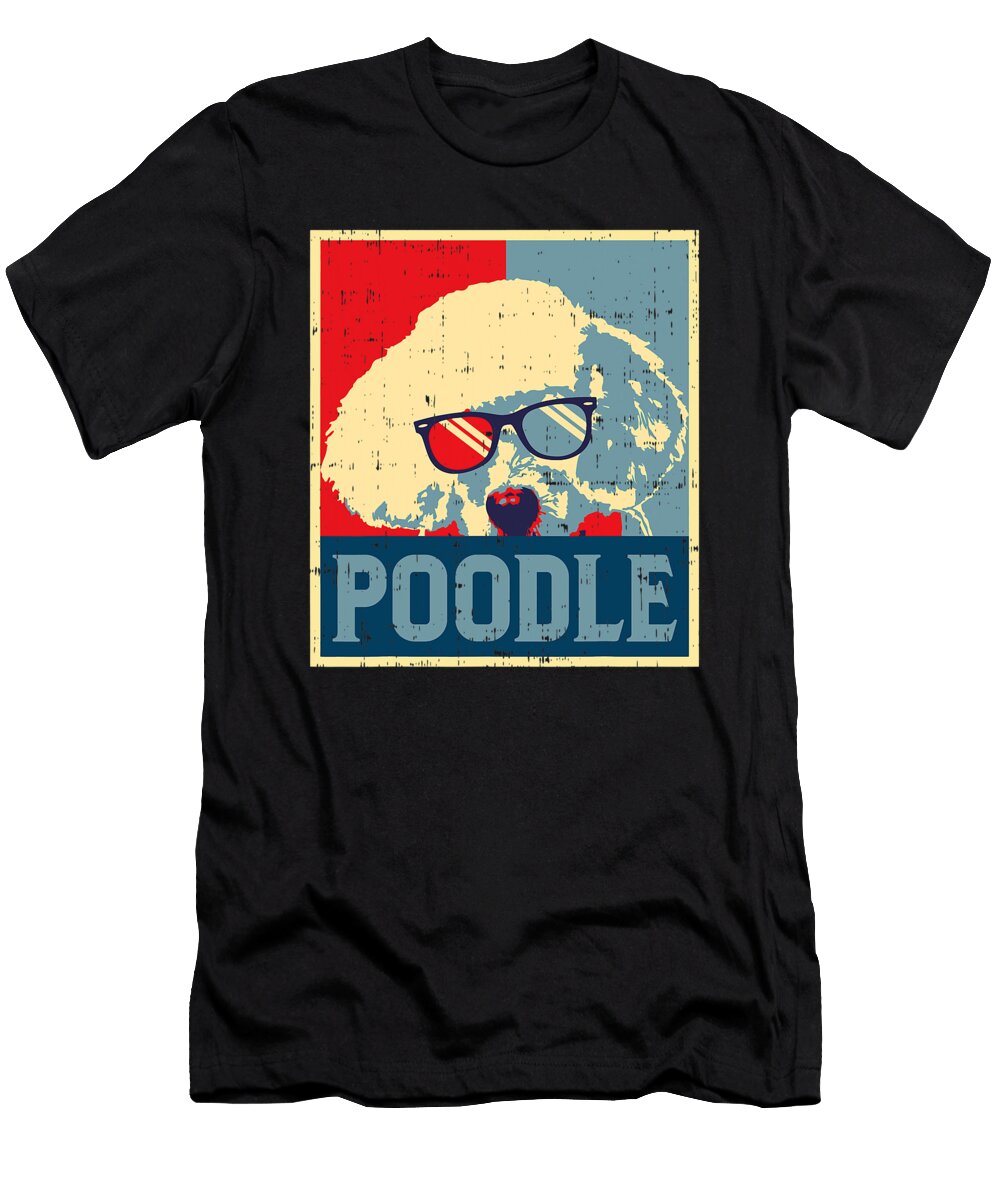 Poodle Obama Poster Vintage Animal Pet Dog Lover Owner Gift Dhbubble T-Shirt