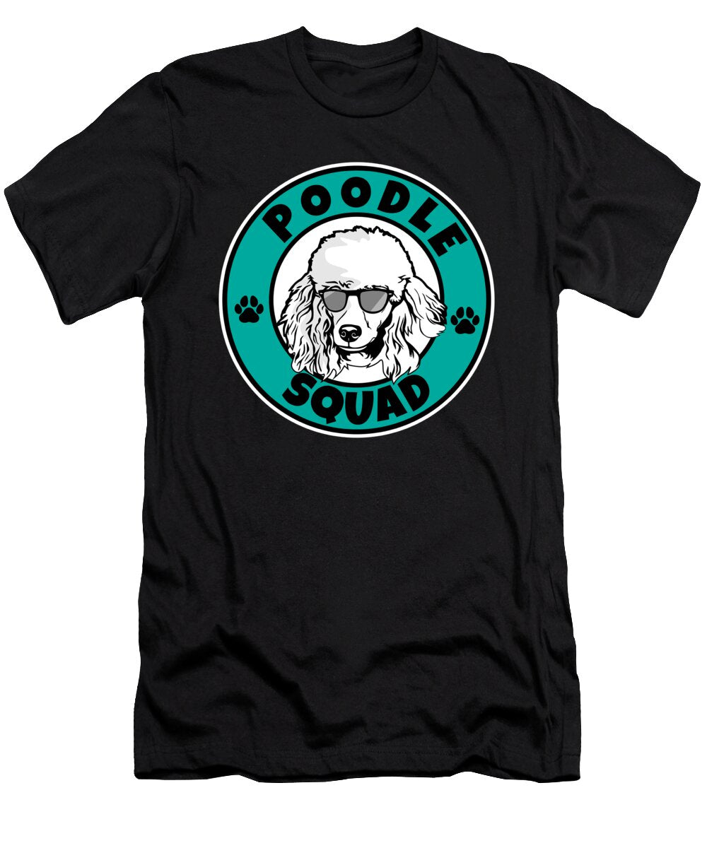 Poodle Squad I Dog Lover I Poodle Maximus Designs T-Shirt